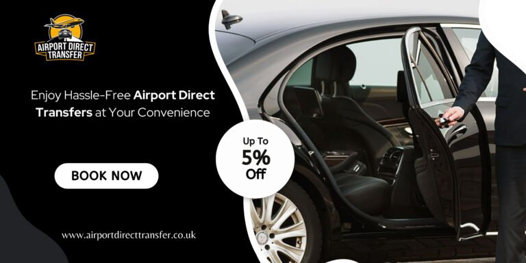 Enjoy Hassle-Free Airport Direct Transfers at Convenience