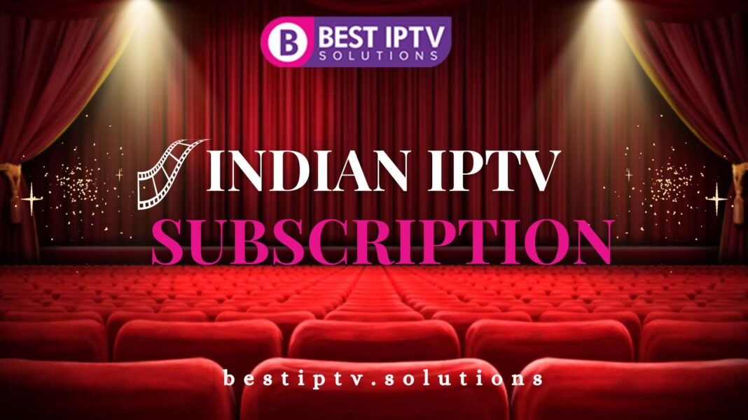 Indian IPTV Subscription